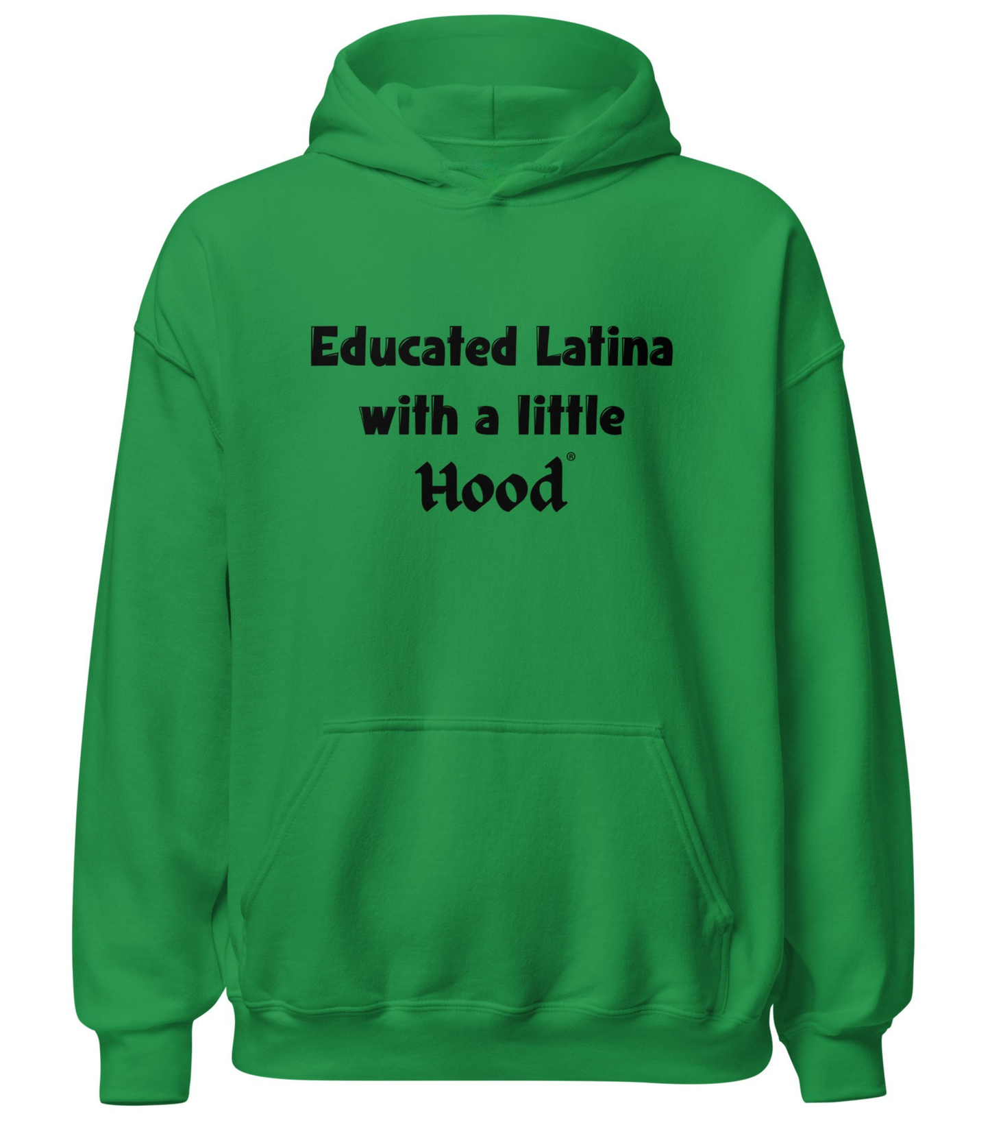 Educated Latina with a Little Hood hoodie street fashion bold apparel