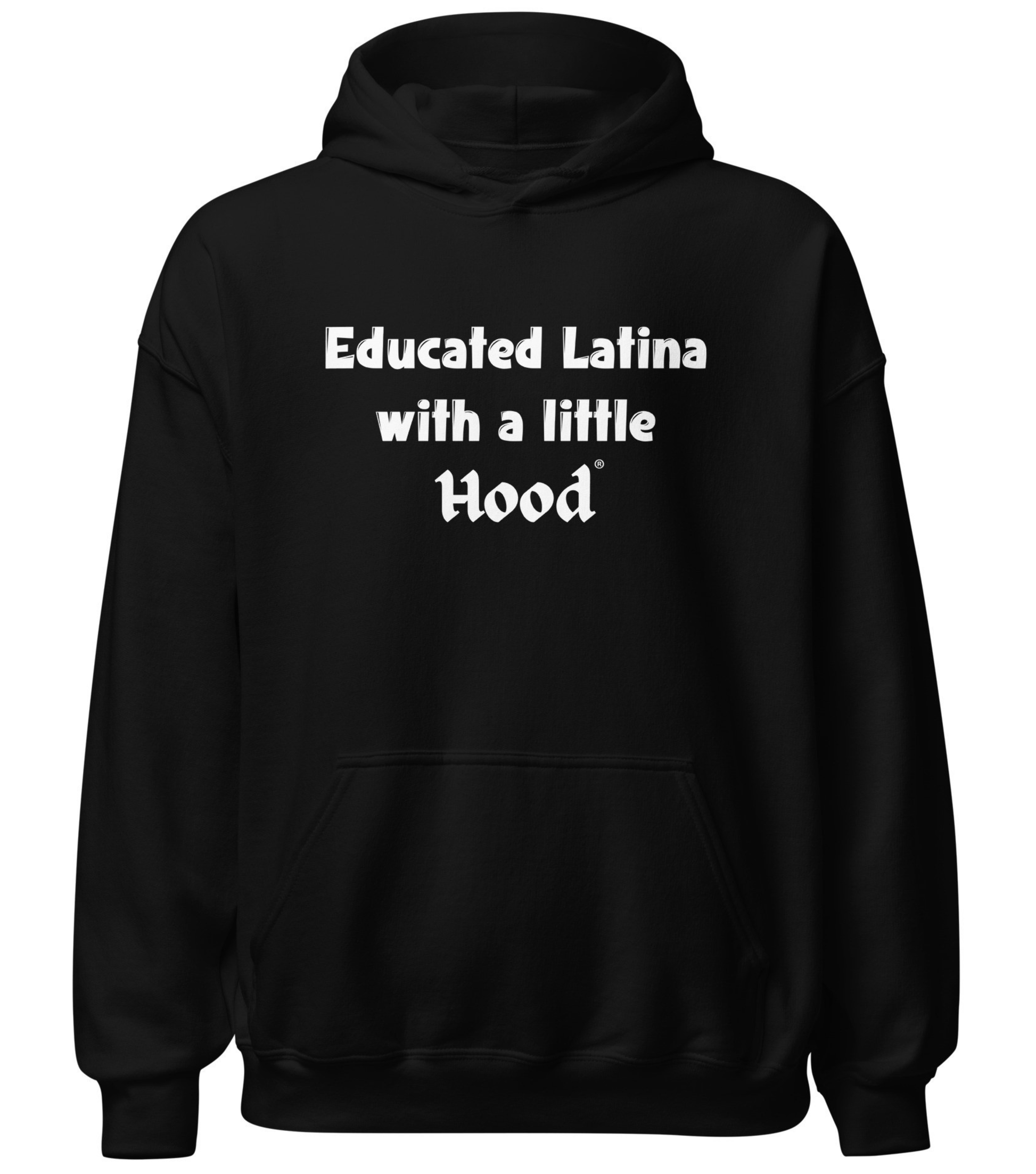 Educated Latina with a Little Hood hoodie Latina empowerment streetwear
