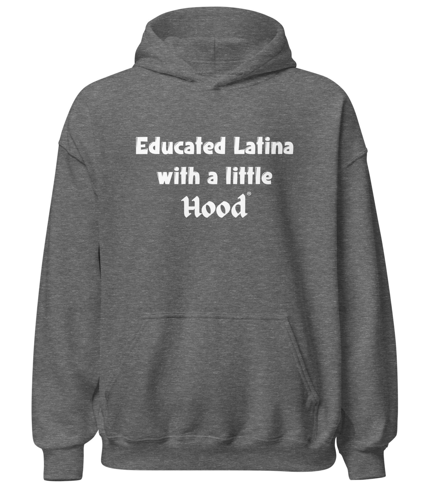 Educated Latina with a Little Hood hoodie urban Latina street culture