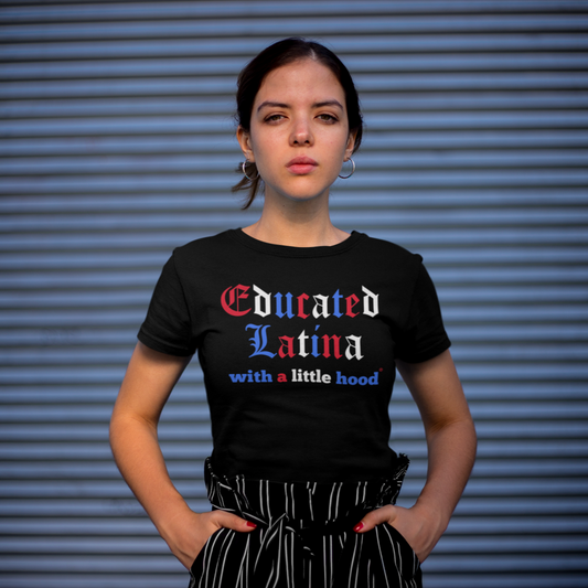 Educated Latina with a Little Hood Patriotic USA T-Shirt