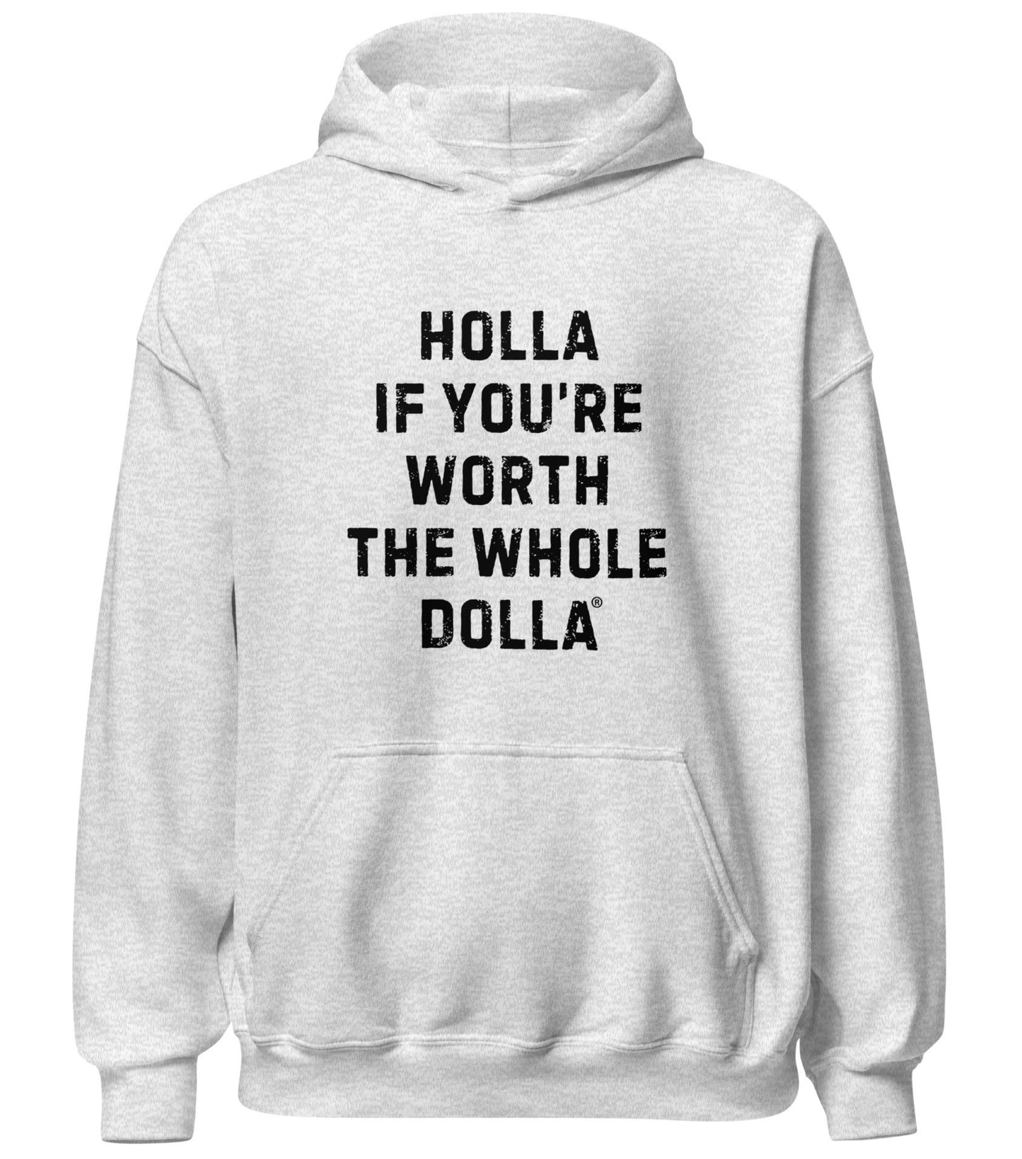 Holla If You're Worth the Whole Dolla Hoodie for Pay Equality