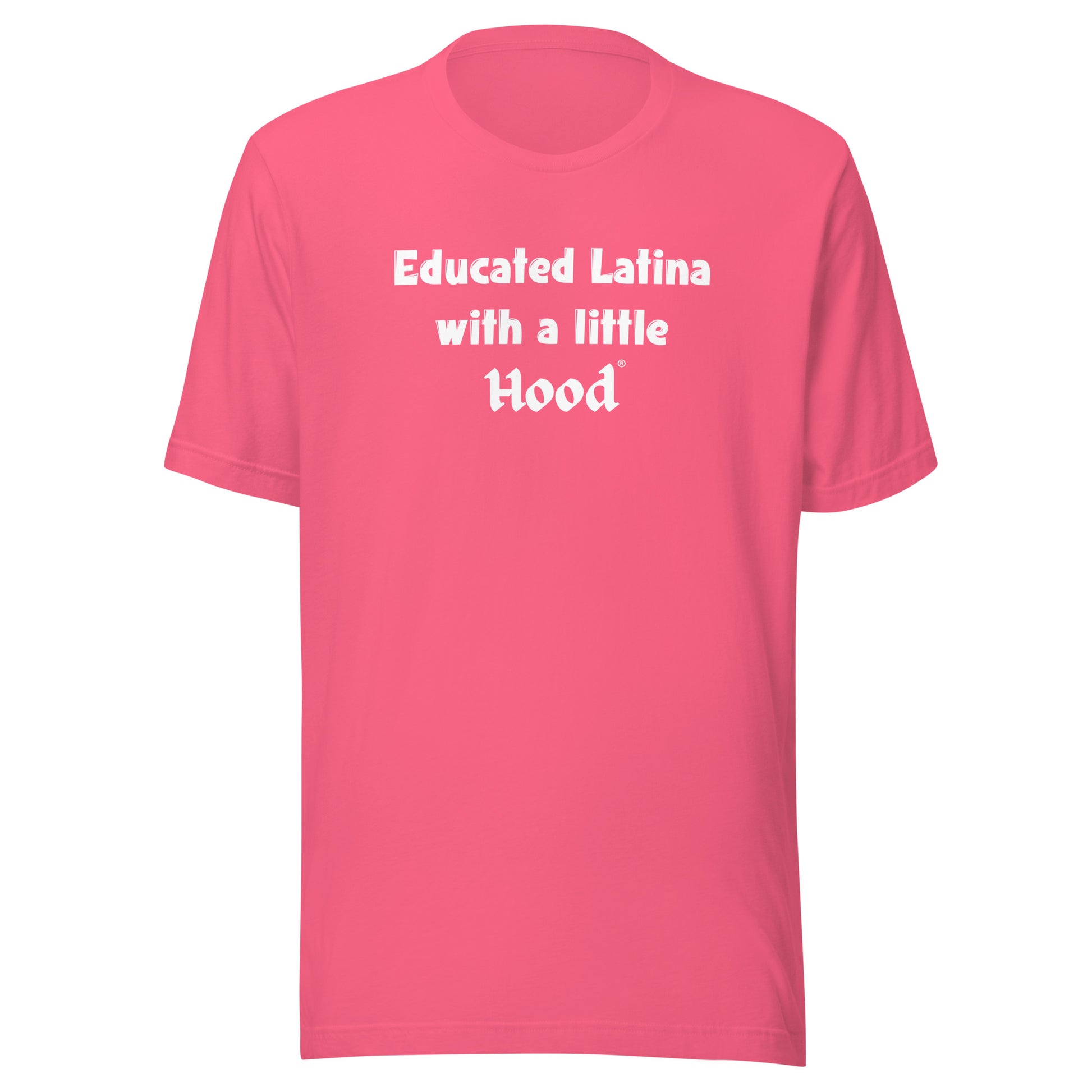 Funny Educated Latina with a Little Hood Barrio T-Shirt