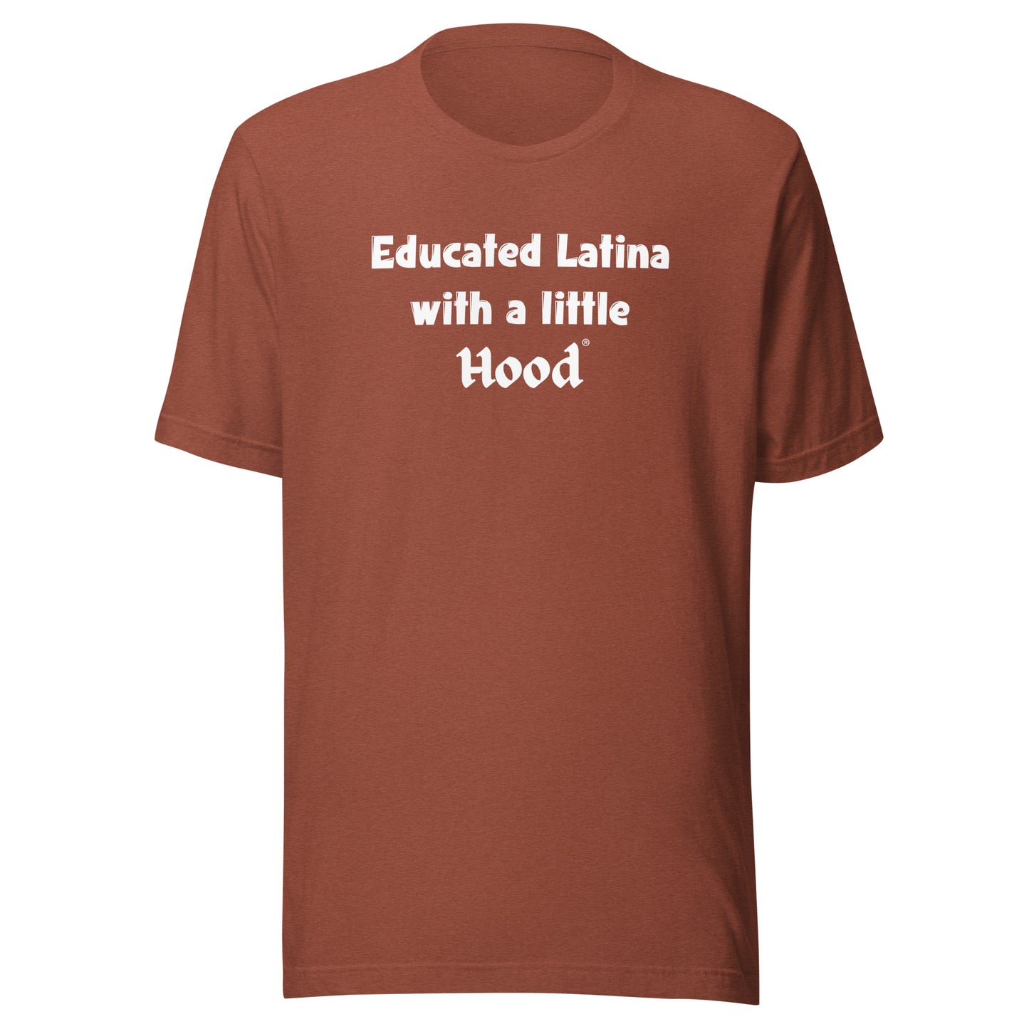 Educated Latina with a Little Hood Barrio Humor Jefa T-Shirt