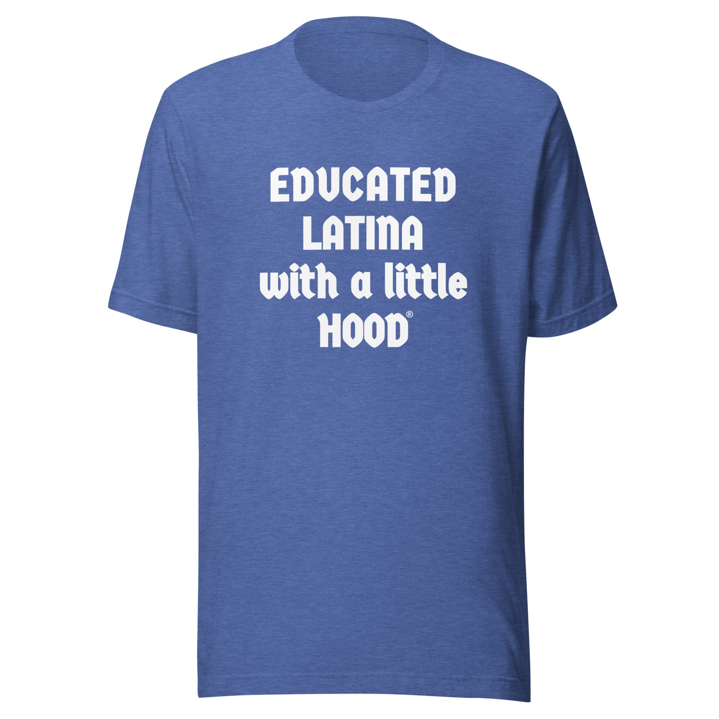 Educated Latina with a Little Hood Trailblazer Jefa t-shirt