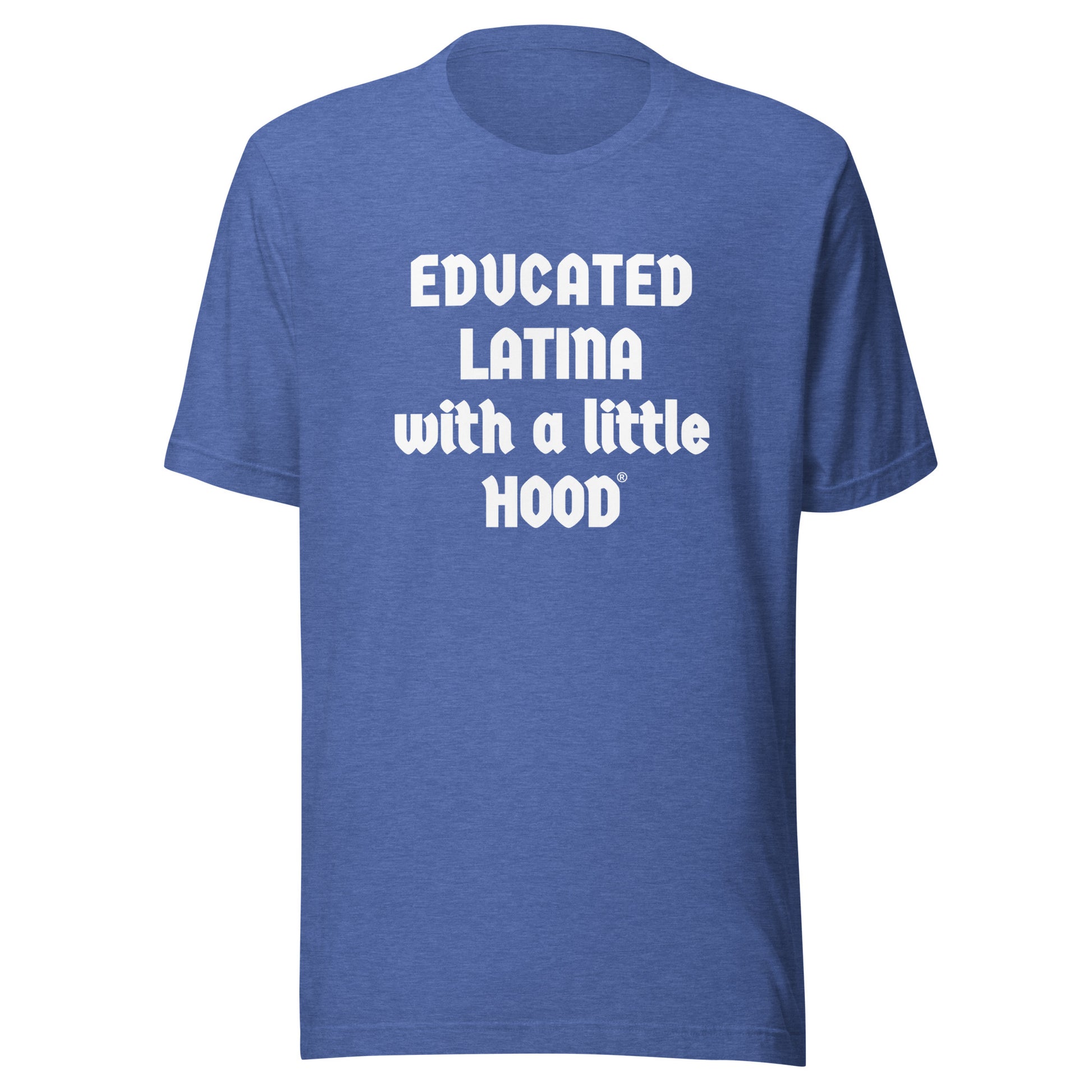 Educated Latina with a Little Hood Trailblazer Jefa t-shirt