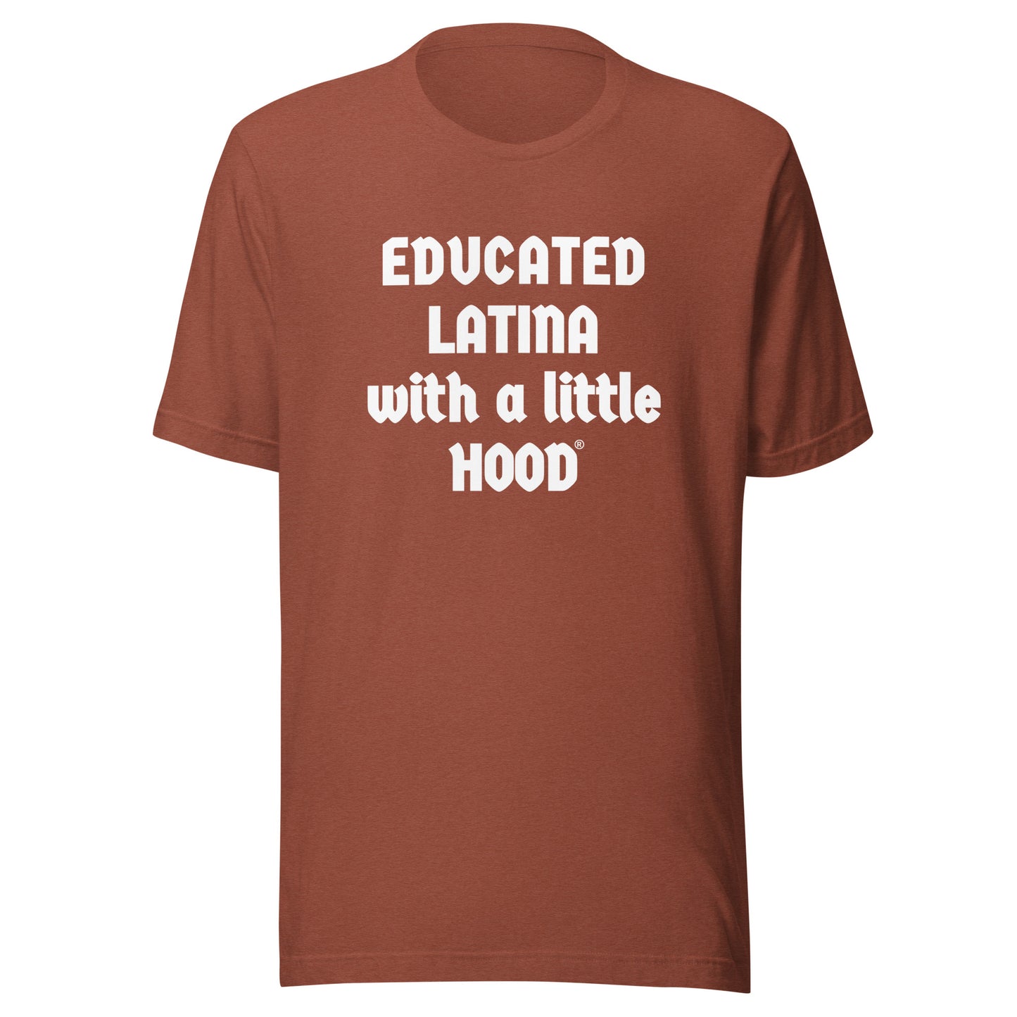 Educated Latina with a Little Hood Trailblazer shirt