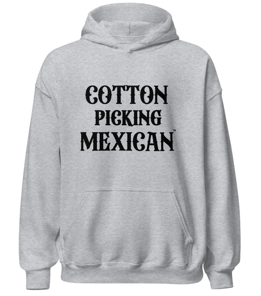 Cotton Picking Mexican Hoodie Honoring Latino Cotton Pickers