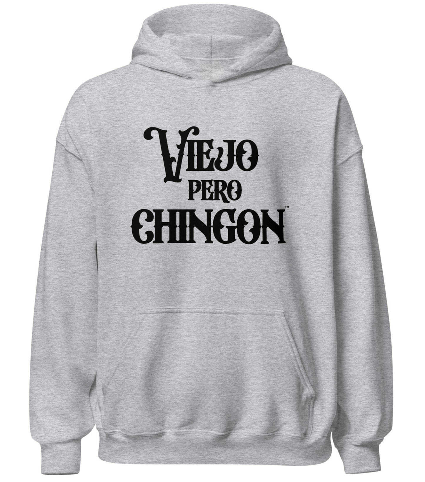 Viejo Pero Chingon Hoodie for Jefe Celebrating Latino OG Energy