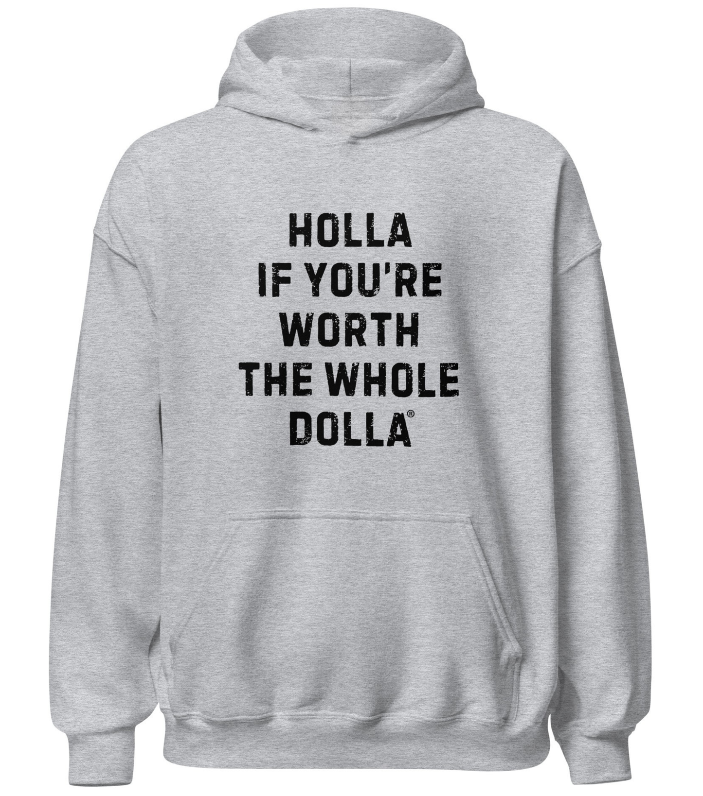 Holla If You're Worth the Whole Dolla Hoodie Advocating for Equal Pay