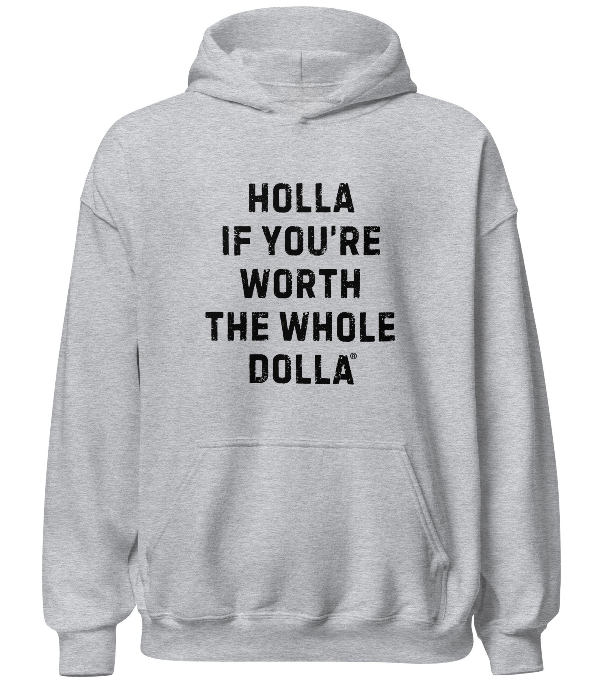 Holla If You're Worth the Whole Dolla Hoodie Advocating for Equal Pay