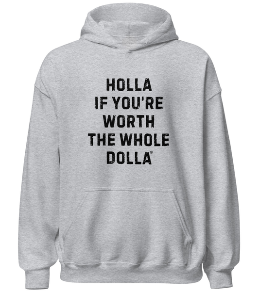 Holla If You're Worth the Whole Dolla Hoodie Advocating for Equal Pay