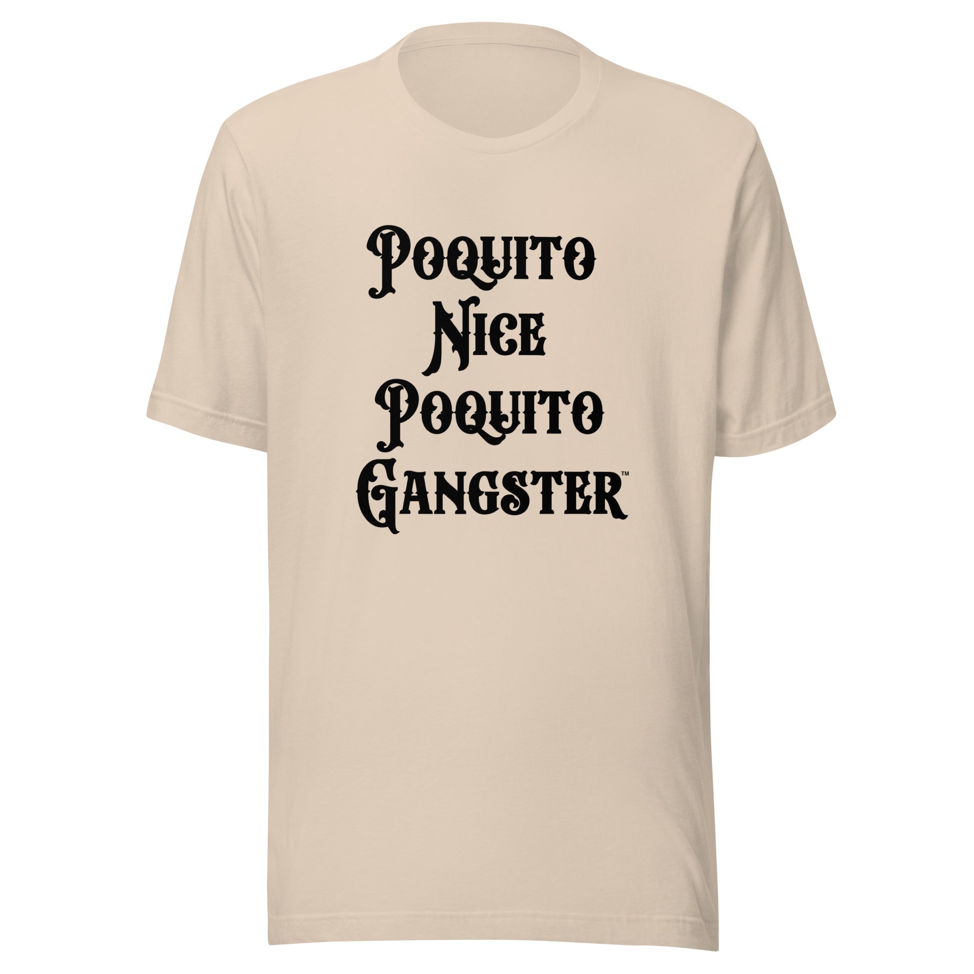 Latino Humor Poquito Nice Poquito Gangster™ OG t-shirt