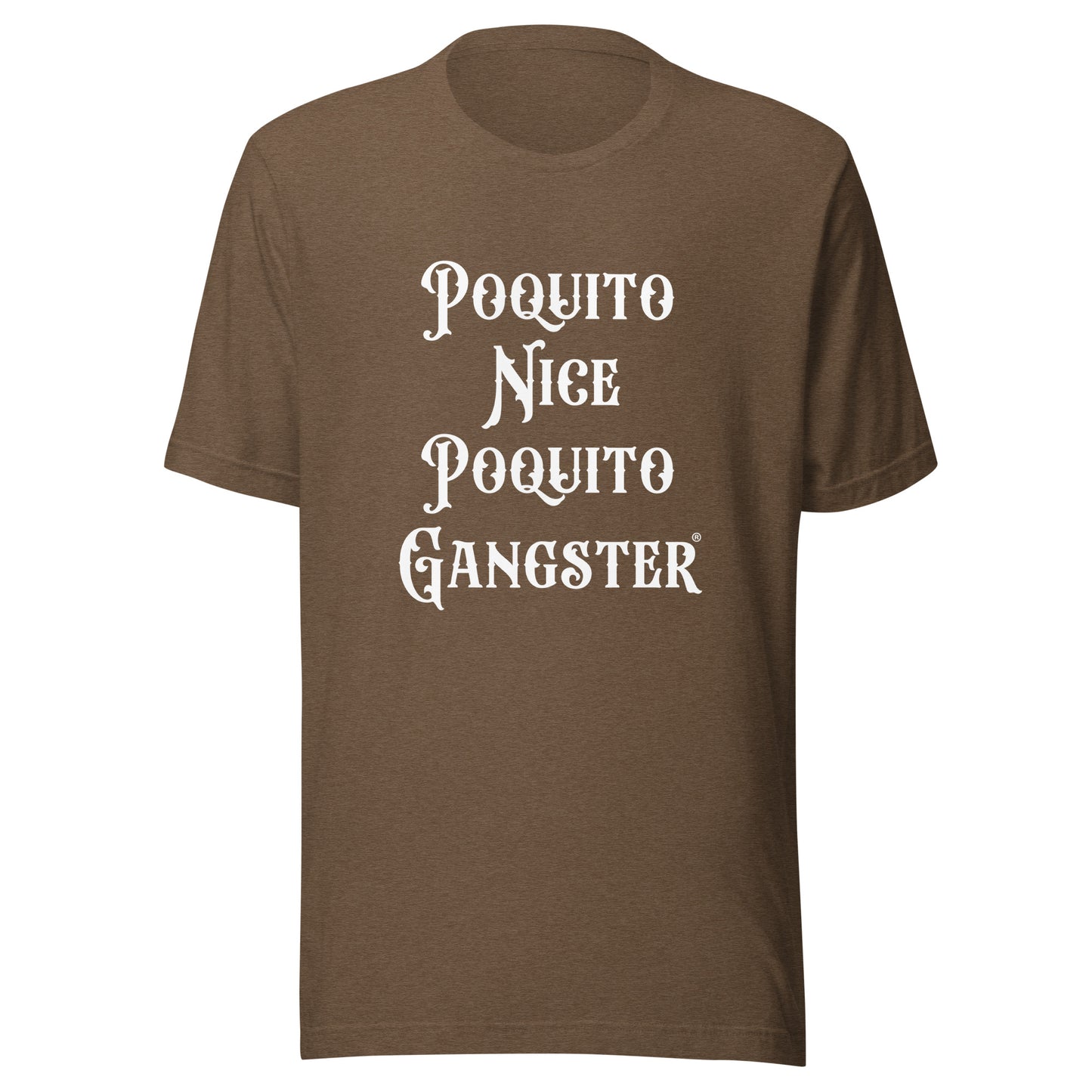 Poquito Nice Poquito Gangster OG Boss humor shirt