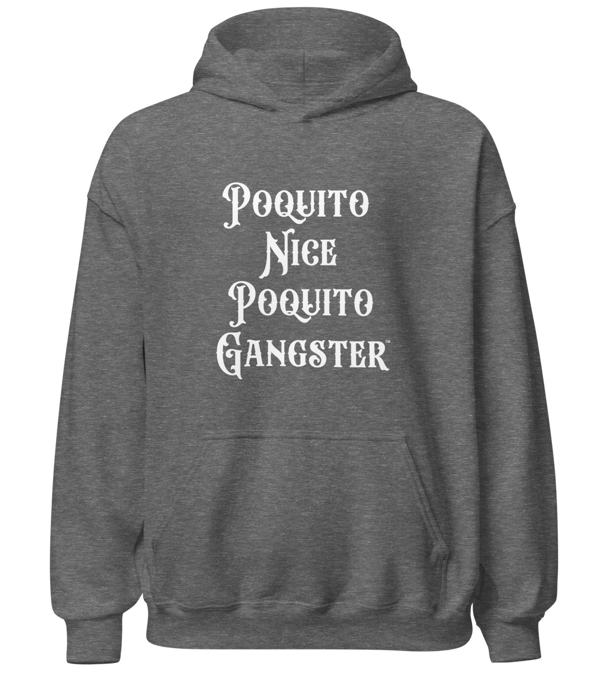 Poquito Nice Poquito Gangster Funny Latino Humor Hoodie