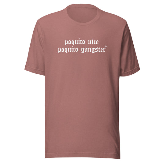 Poquito Nice Poquito Gangster Funny Latino OG shirt