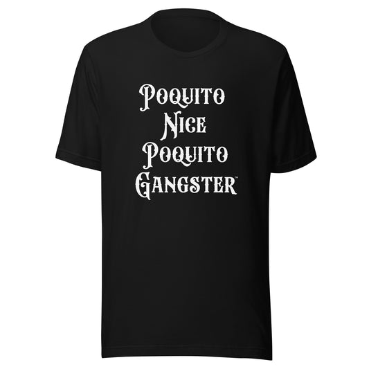 Poquito Nice Poquito Gangster™ funny Latino shirt for gente cool enough to chill, savage enough to snap