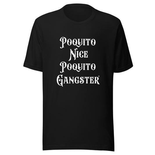 Poquito Nice Poquito Gangster funny Latino shirt with street humor