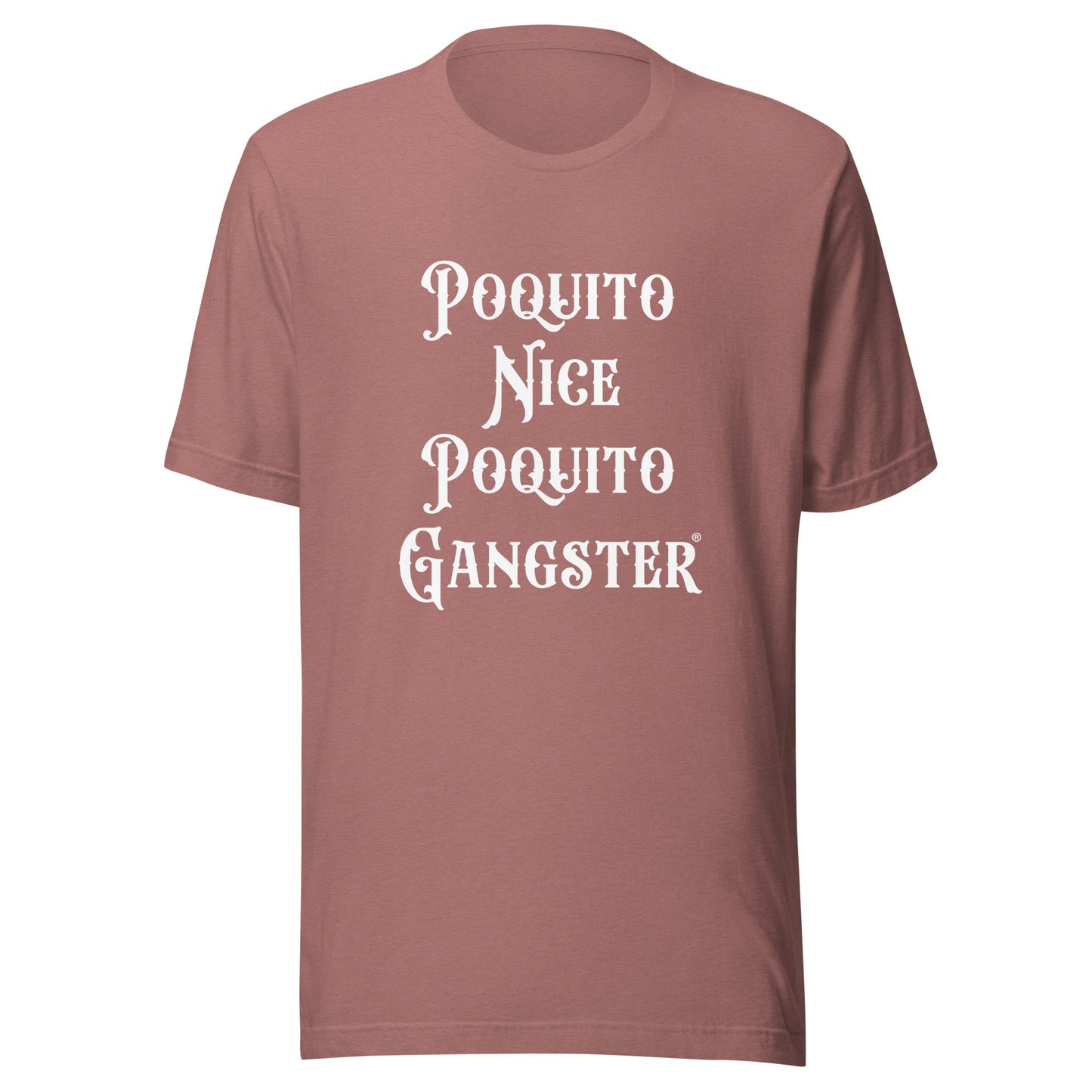 Poquito Nice Poquito Gangster Funny Latina humor Spanglish shirt