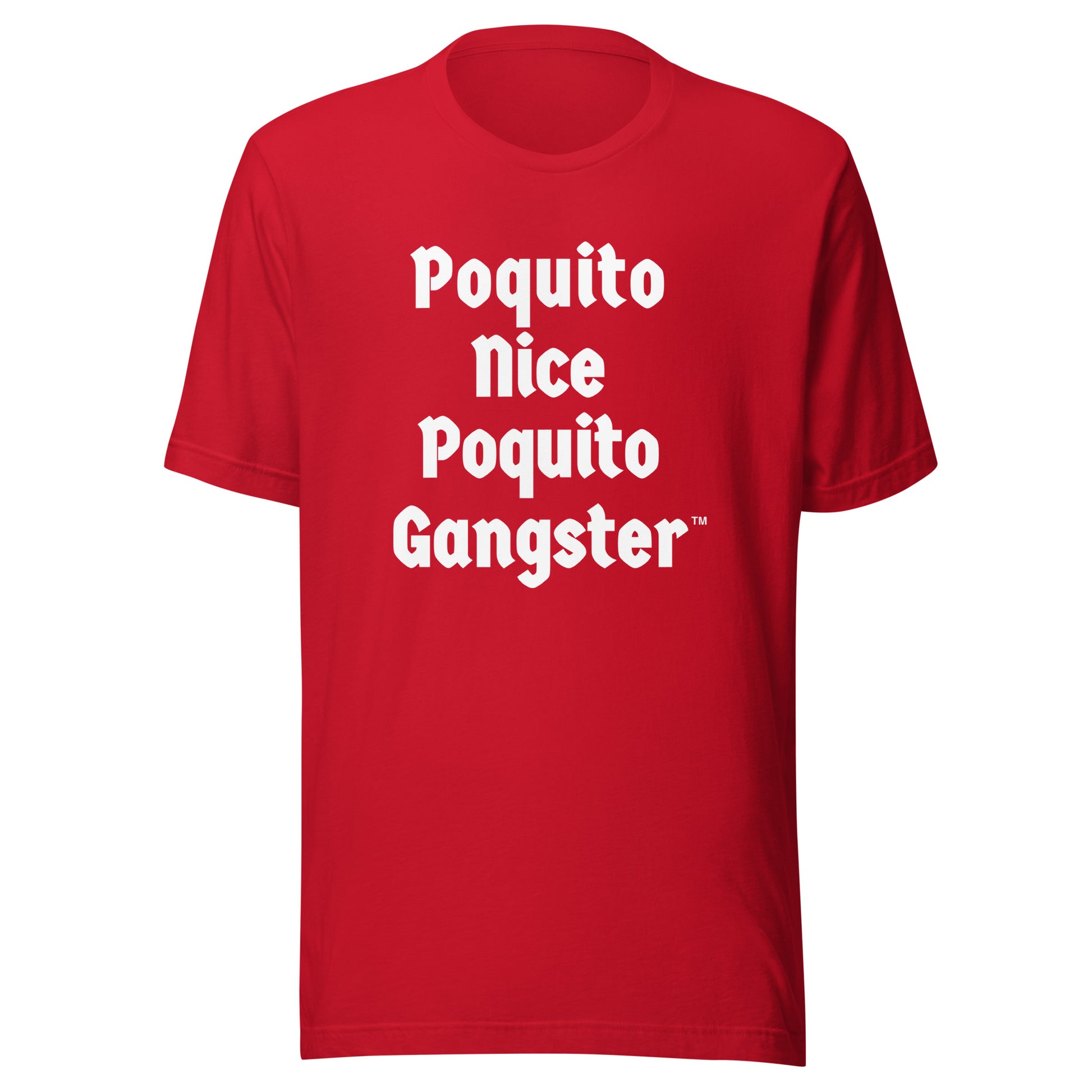 Poquito Nice Poquito Gangster™ Latino Humor OG shirt 
