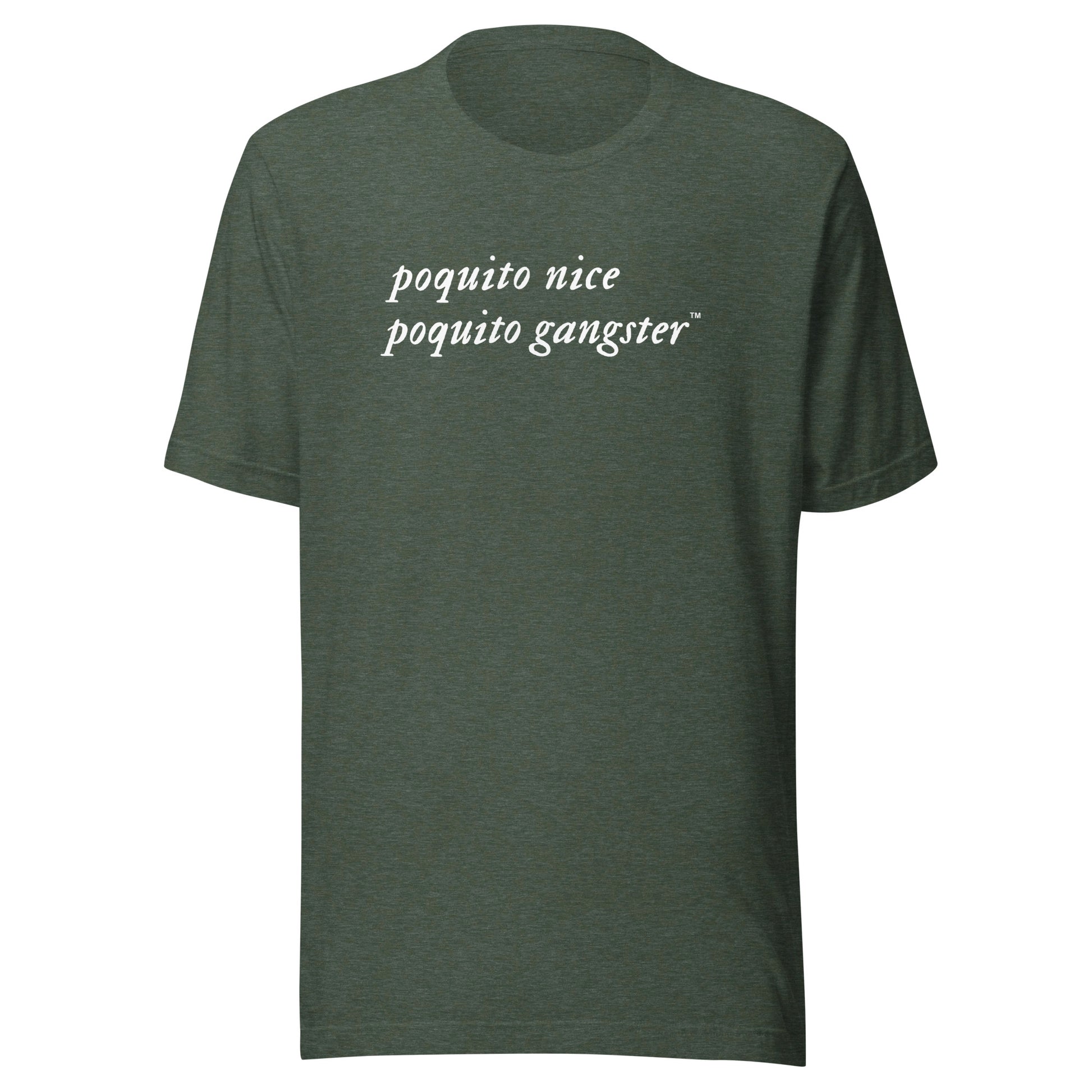 Poquito Nice Poquito Gangster™ Latino humor t-shirt