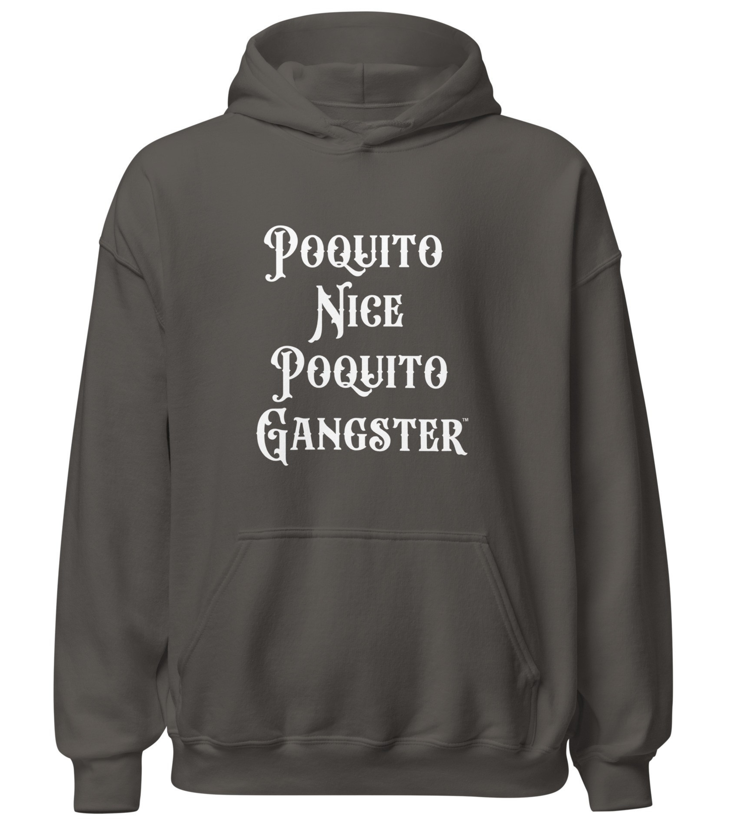 Poquito Nice Poquito Gangster Latino Mexican OG Streetwear Hoodie