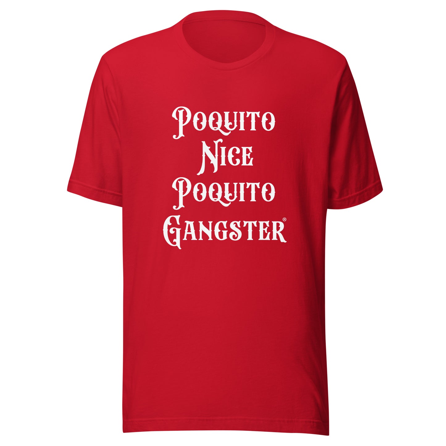Poquito Nice Poquito Gangster Latino OG humor Spanglish t-shirt