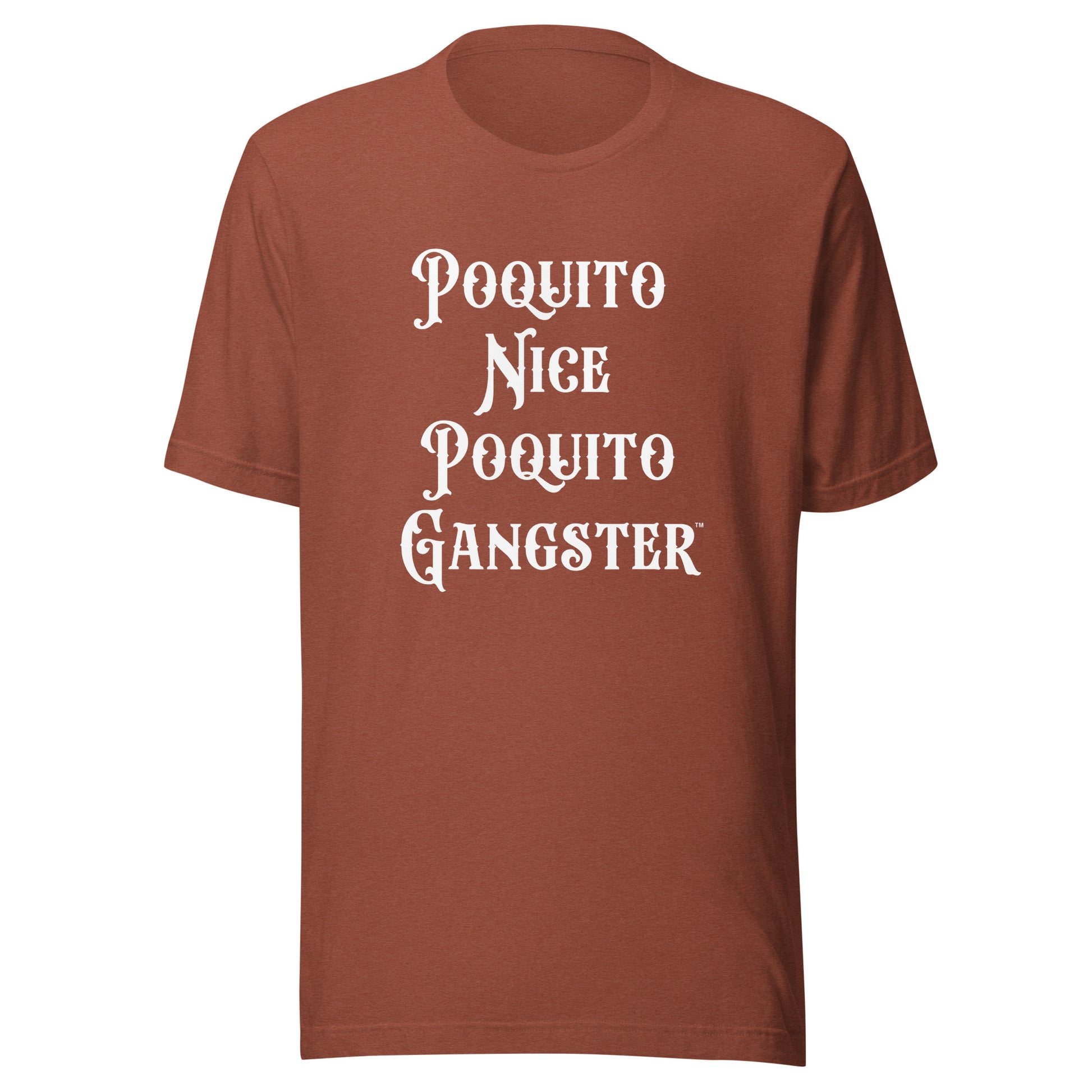 Poquito Nice Poquito Gangster™ OG Latino humor t-shirt