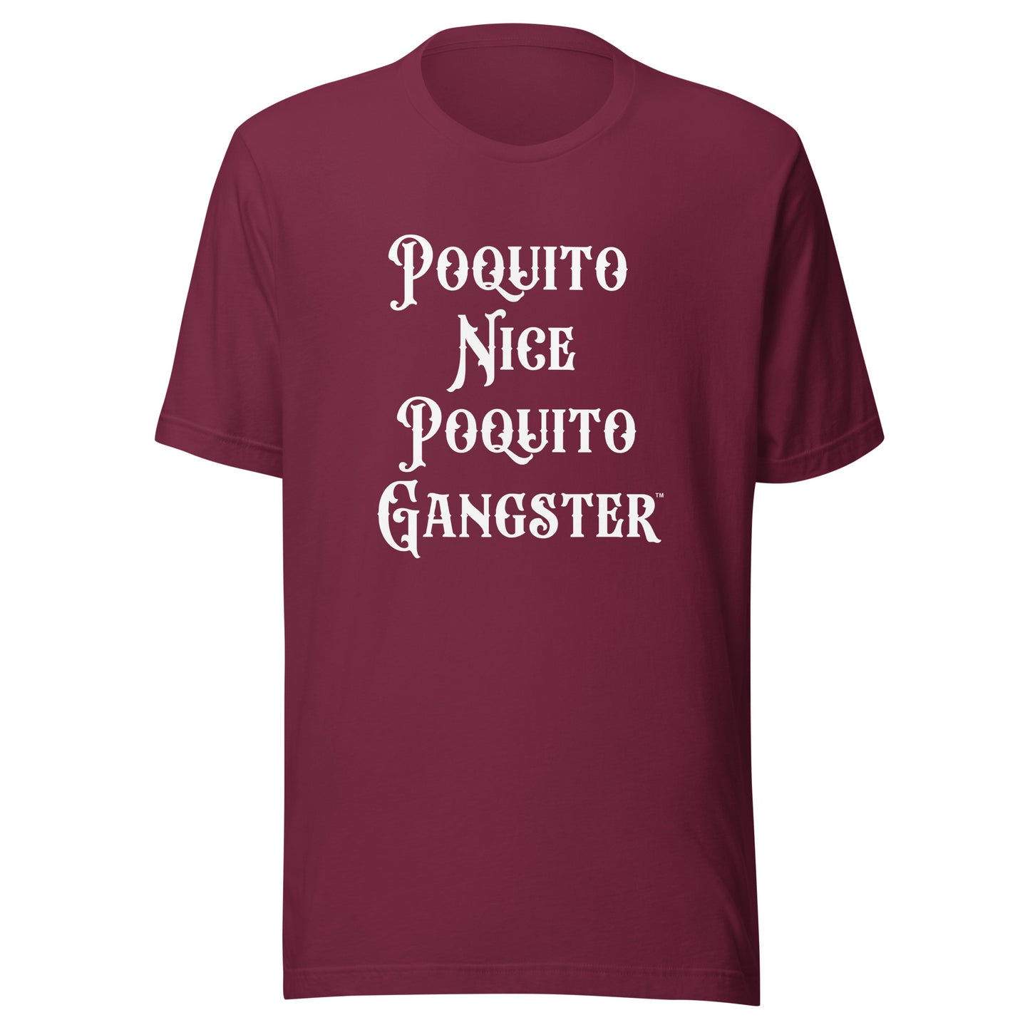Poquito Nice Poquito Gangster™ OG Latino humor shirt
