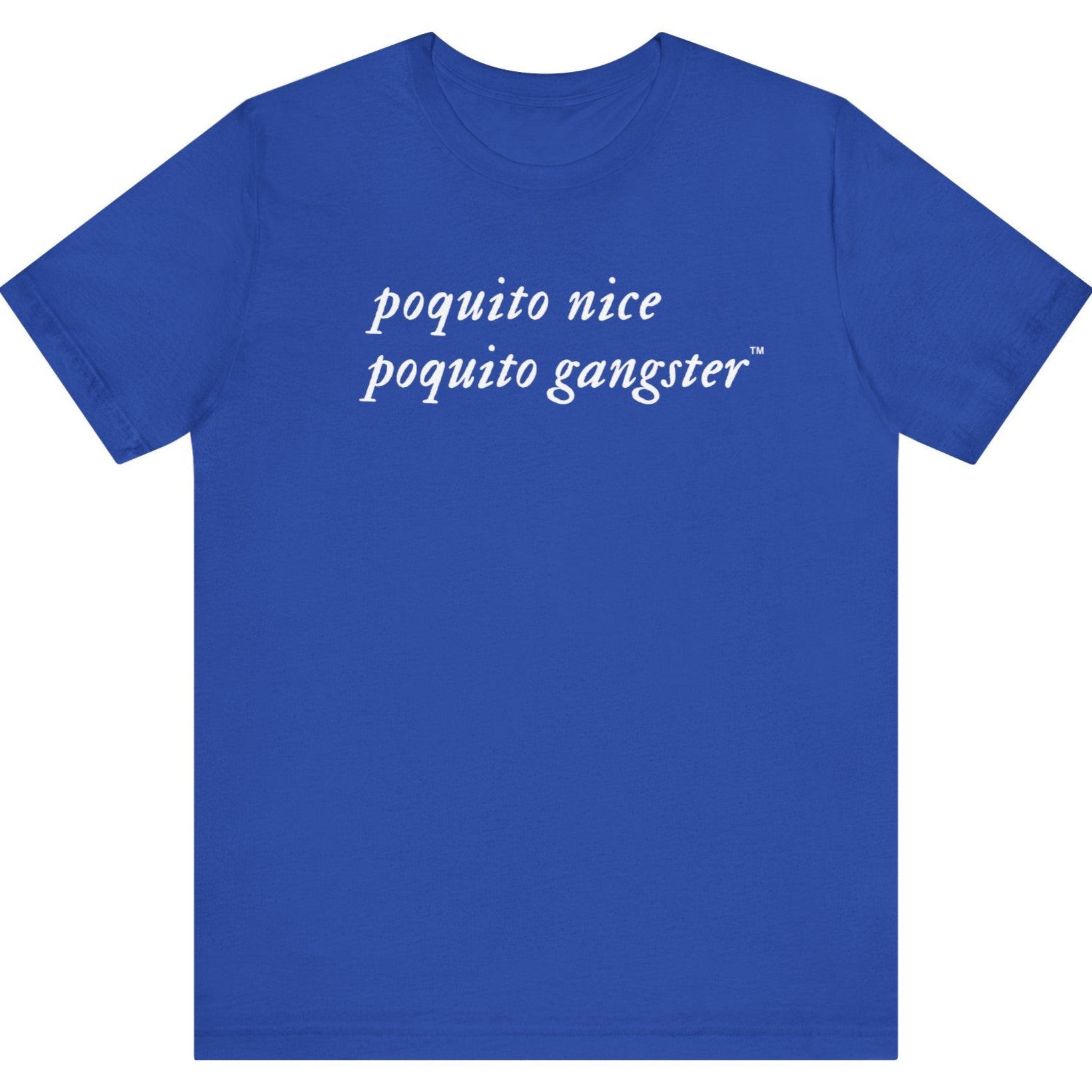 Funny Poquito Nice Poquito Gangster humor t-shirt