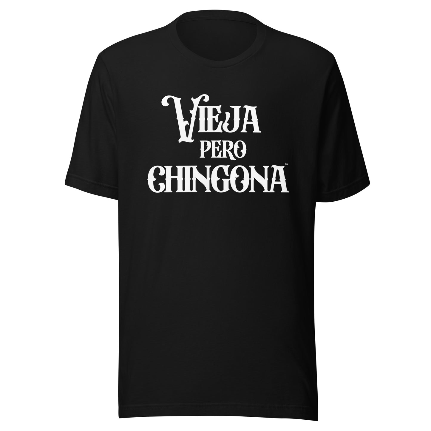 Vieja Pero Chingona Latina Abuela T-Shirt celebrating strong mujeres