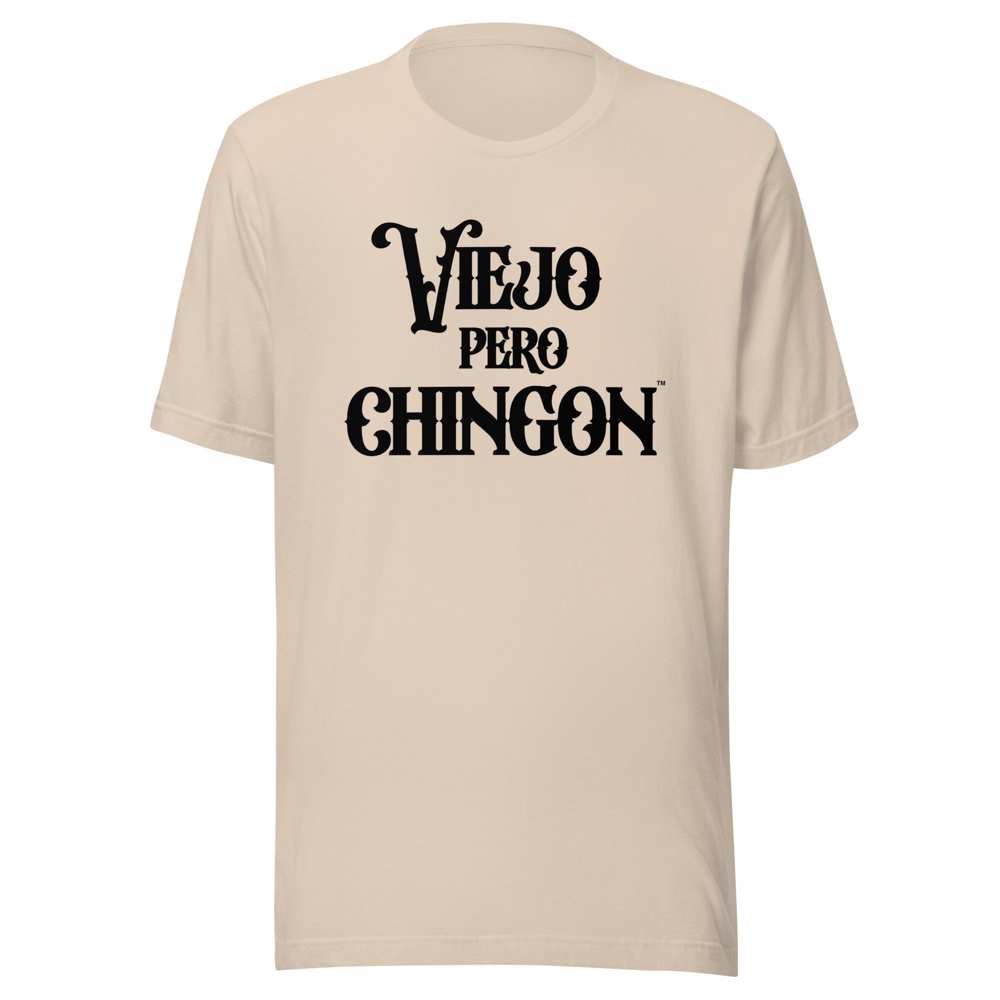 Viejo Pero Chingon™ Funny older Latino dad shirt