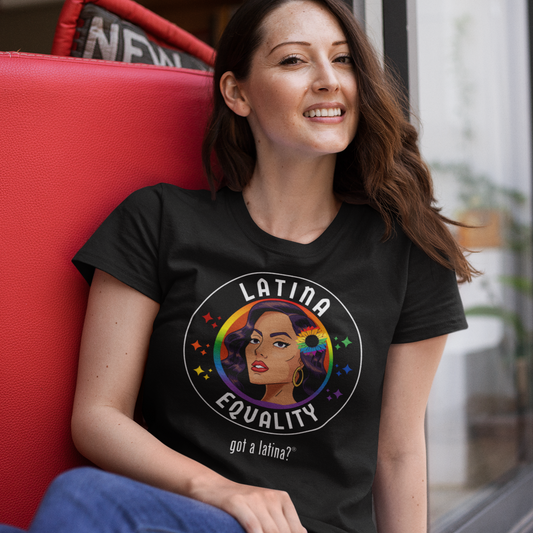 Latina Equality Pride Shirt